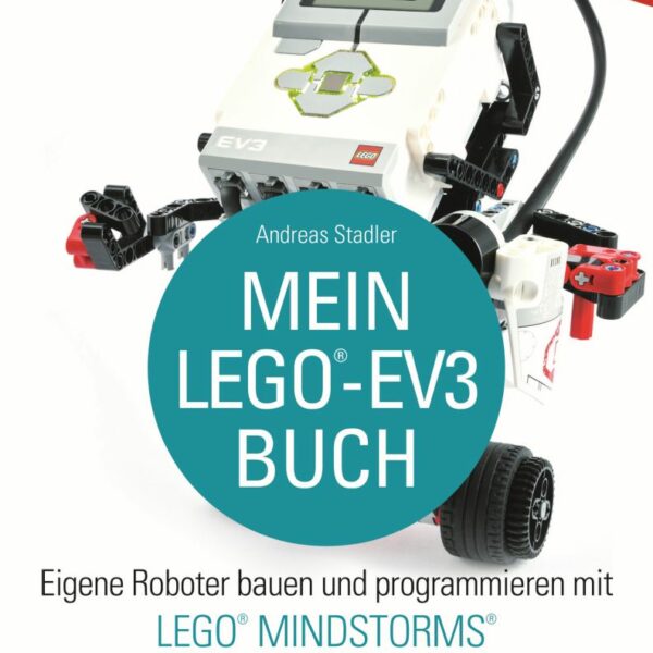 Mein LEGO®-EV3-Buch Hanser Verlag Buch – 290 Seiten inkl. E-Book